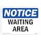 Signmission Safety Sign, OSHA Notice, 7" Height, Rigid Plastic, Waiting Area Sign, Landscape OS-NS-P-710-L-18891 - alternate 1